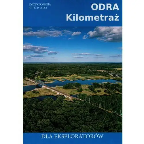 Odra. Kilometraż dla eksploatorów