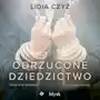 Odrzucone dziedzictwo. Historia prawdziwa Sklep on-line