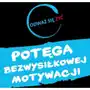 Odważ się żyć. Potęga bezwysiłkowej motywacji Sklep on-line