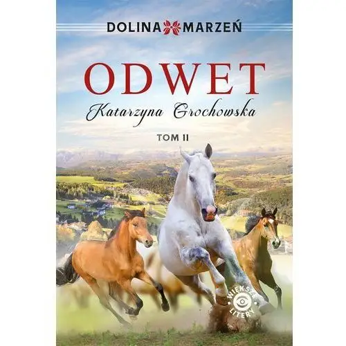 Odwet. Dolina marzeń. Tom 2