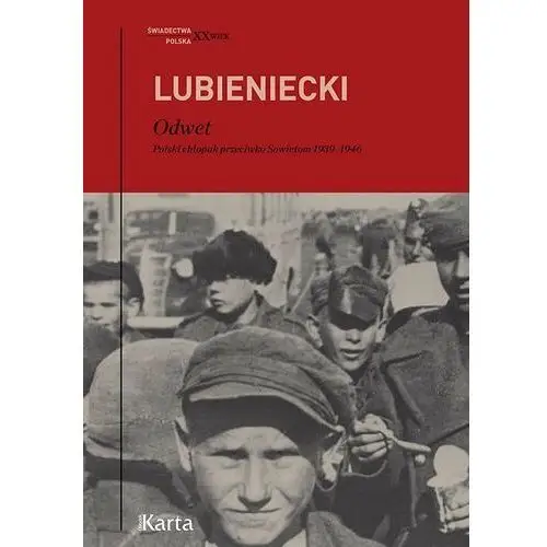 Odwet. Polski chłopak przeciwko Sowietom 1939-1946