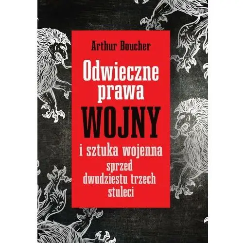 Odwieczne prawa wojny i sztuka wojenna sprzed dwudziestu trzech stuleci