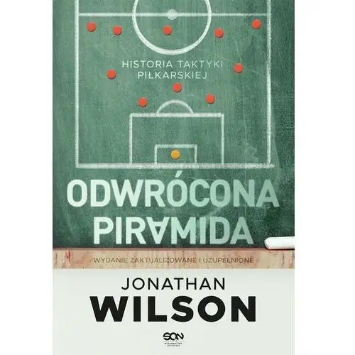 Odwrócona piramida. Historia taktyki piłkarskiej