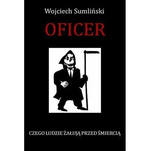 Oficer. Czego ludzie żałują przed śmiercią