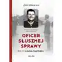 Oficer słusznej sprawy. Rzecz o Łukaszu Cieplińskim - Tylko w Legimi możesz przeczytać ten tytuł przez 7 dni za darmo Sklep on-line