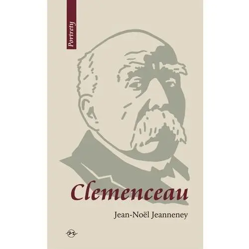 Clemenceau wizjoner znad sekwany Oficyna naukowa