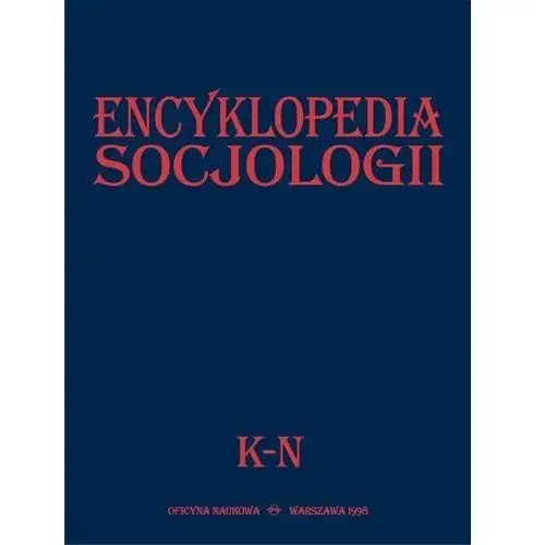 Oficyna naukowa Encyklopedia socjologii t.2 k-n