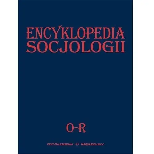 Oficyna naukowa Encyklopedia socjologii t.3 o-r