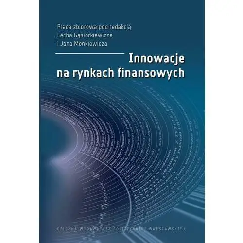 Oficyna wydawnicza politechniki warszawskiej Innowacje na rynkach finansowych