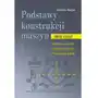 Oficyna wydawnicza politechniki warszawskiej Podstawy konstrukcji maszyn. zbiór zadań. elementy podatne. sprzęgła i hamulce. przekładnie zębate Sklep on-line