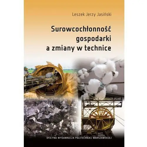 Oficyna wydawnicza politechniki warszawskiej Surowcochłonność gospodarki a zmiany w technice