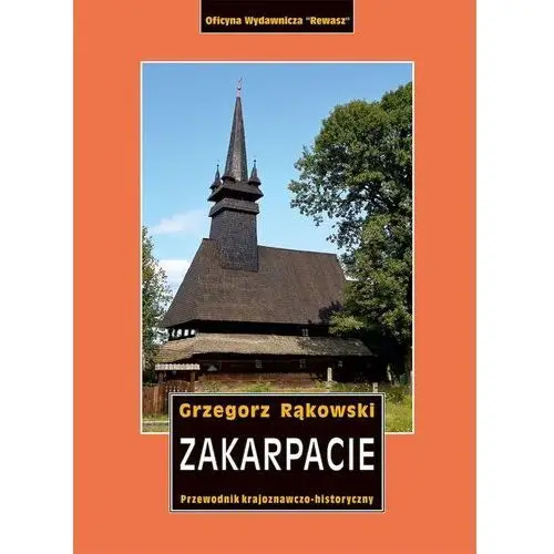 Oficyna wydawnicza rewasz Zakarpacie. przewodnik krajoznawczo-historyczny po ukrainie zachodniej. część 8