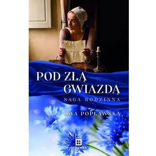 Oficynka Pod złą gwiazdą. saga rodzinna 2