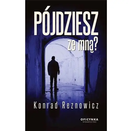 Pójdziesz ze mną? - reznowicz konrad