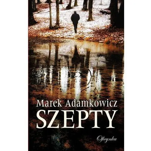 Oficynka Szepty - marek adamkowicz