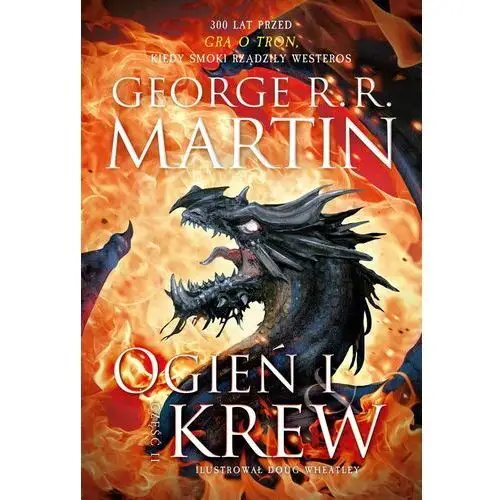 Ogień i krew. Część 2, George R.r. Martin