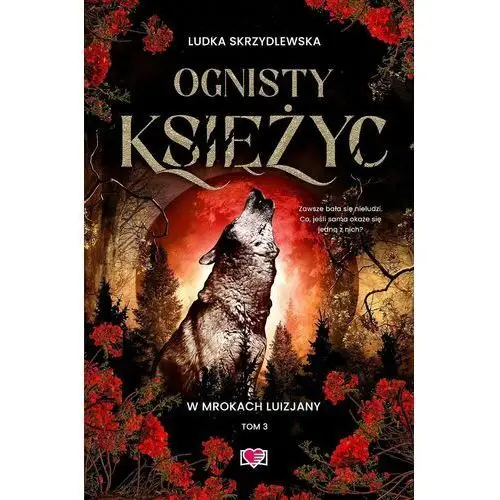 Ognisty księżyc. W mrokach Luizjany. Tom 3