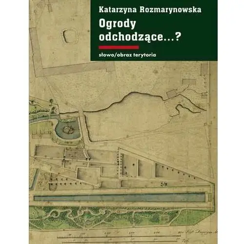 Ogrody odchodzące...?