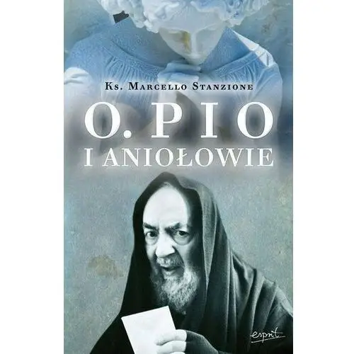 Ojciec Pio i aniołowie