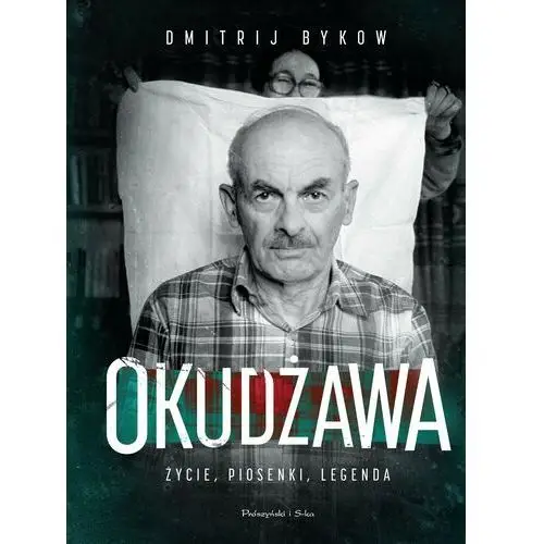 Okudżawa. życie, piosenki, legenda