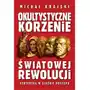 Okultystyczne korzenie światowej rewolucji Sklep on-line