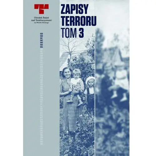 Okupacja niemiecka w dystrykcie radomskim. zapisy terroru. tom 3,894KS (9818848)