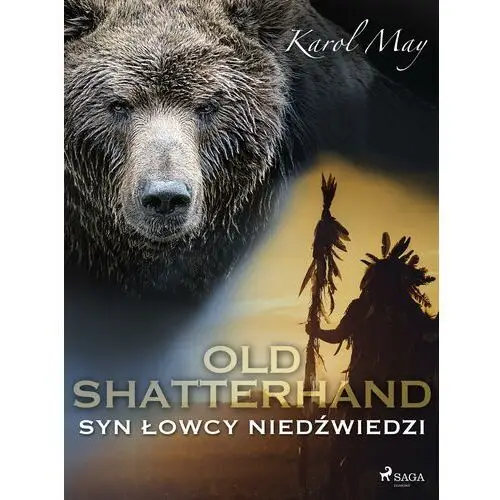 Old shatterhand: syn łowcy niedźwiedzi