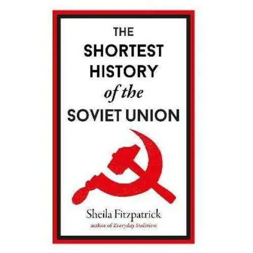 Old street publishing Shortest history of the soviet union