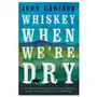 Whiskey when we're dry Oldcastle books ltd Sklep on-line