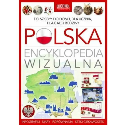 Oldschool - stara dobra szkoła. Polska. Encyklopedia wizualna