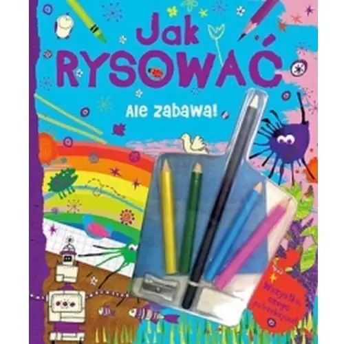 Ale zabawa! jak rysować, 190780