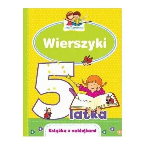 Mali geniusze. wierszyki 5-latka - urszula kozłowska, elżbieta lekan, joanna myjak (ilustr.) - książka Olesiejuk