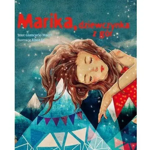 Marika, dziewczynka z gór - Giancarlo Macri, Khoa Le (ilustr.)