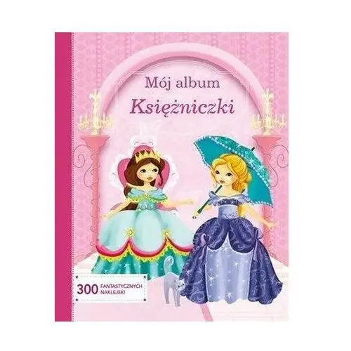 Mój album. księżniczki - praca zbiorowa - książka Olesiejuk