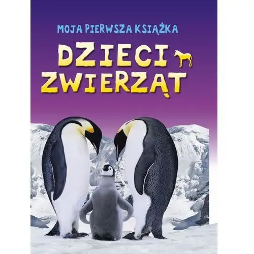 Olesiejuk Moja pierwsza książka. dzieci zwierząt