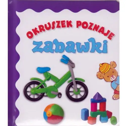 Olesiejuk Okruszek poznaje - zabawki