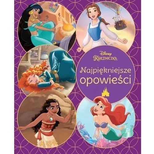 Olesiejuk sp. z o.o. Disney księżniczka. najpiękniejsze opowieści