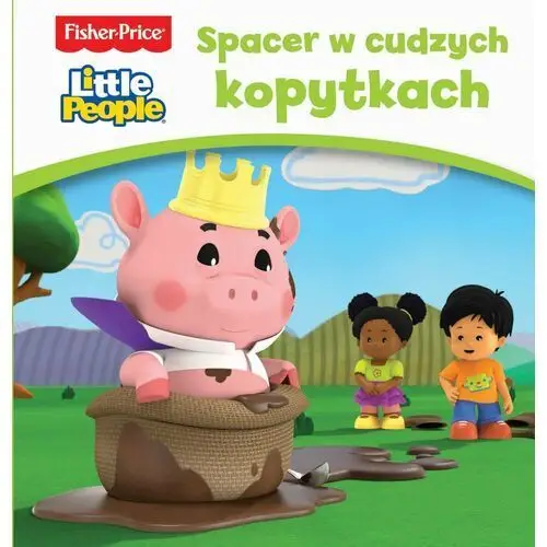 Olesiejuk sp. z o.o. Fisher price little people. spacer w cudzych