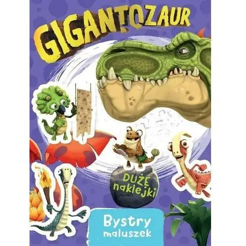 Olesiejuk sp. z o.o. Gigantozaur. bystry maluszek