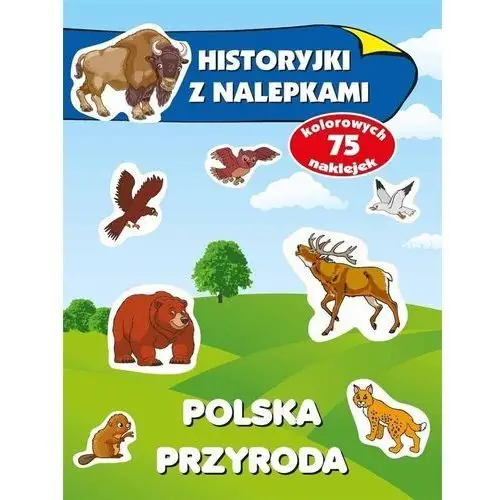Olesiejuk sp. z o.o. Historyjki z nalepkami. polska przyroda