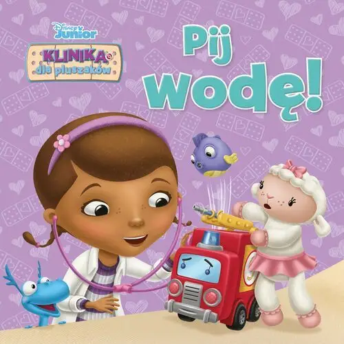 Olesiejuk sp. z o.o. Klinika dla pluszaków. pij wodę! disney junior