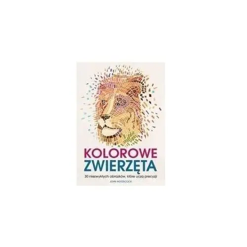 Olesiejuk sp. z o.o. Kolorowe zwierzęta. 30 niezwykłych obrazków