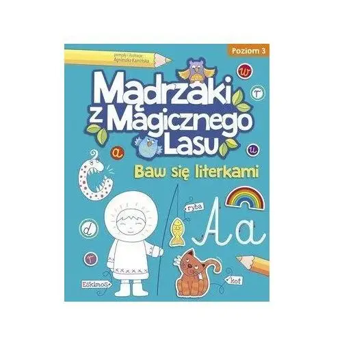 Mądrzaki z magicznego lasu. baw się literkami 3