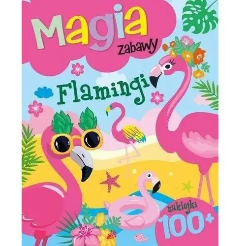 Olesiejuk sp. z o.o. Magia zabawy. flamingi