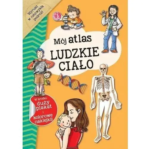 Olesiejuk sp. z o.o. Mój atlas ludzkie ciało