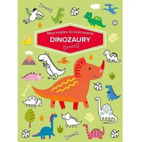 Moja książka do kolorowania. dinozaury Olesiejuk sp. z o.o