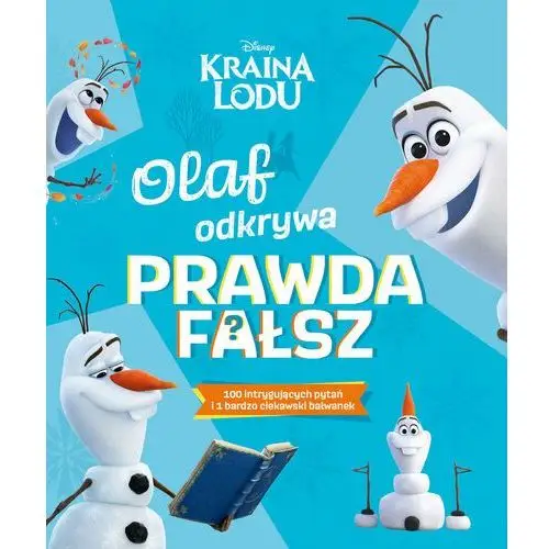 Olesiejuk sp. z o.o. Olaf odkrywa: prawda - fałsz? disney kraina lodu