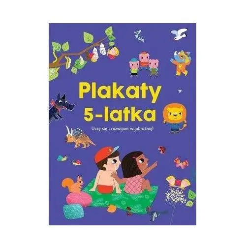 Plakaty 5-latka. uczę się i rozwijam wyobraźnię! Olesiejuk sp. z o.o