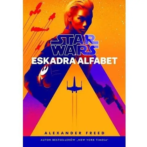 Star wars. eskadra alfabet Olesiejuk sp. z o.o