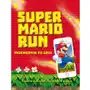 Super mario run. przewodnik po grze Olesiejuk sp. z o.o Sklep on-line